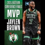 Jaylen Brown - Mvp de la Finale de la Conférence Est 2024 - X Twitter - Compte NBA Communications (DR)