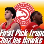 Le prochain First Pick sera-t-il français - Version Actubasket.com