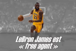 LeBron James is free agent - Version Actubasket.com