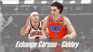 Echange Caruso contre Giddey - Version Actubasket.com