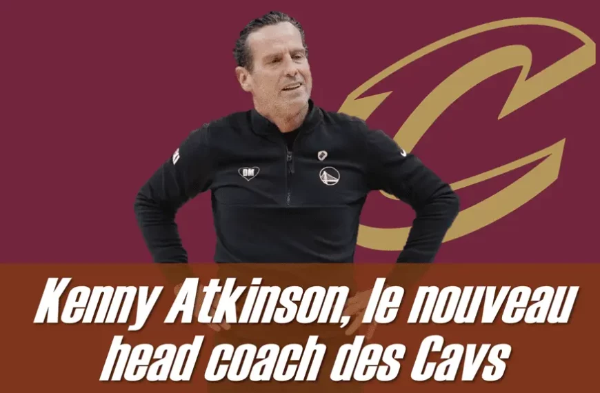 Kenny Atkinson le nouveau head coach des Cavaliers - Version Actubasket.com