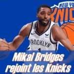 Mikal Bridges rejoint les Knicks - Version Actubasket.com